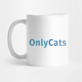 Only Cats Only Fans Mug